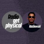 Roland Clark, Hauswerks – Get Physical Radio by Kashovski