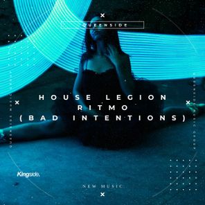 House Legion – Ritmo (Bad Intention)