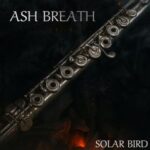 Solar Bird – Ash Breath