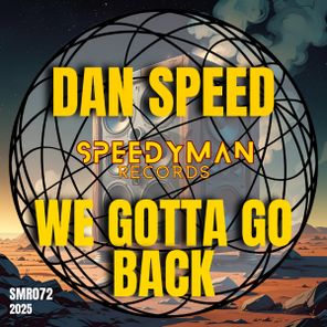Dan Speed – We Gotta Go Back