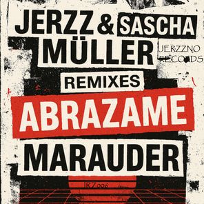 Jerzz, Sascha Müller – Abrazame & Marauder Remixes
