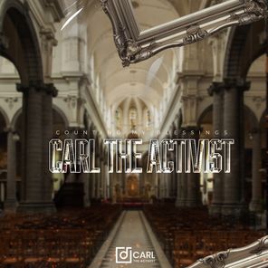 Carl The Activist – Counting My Blessings