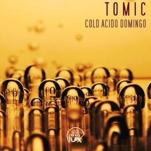 Tomic – Cold Acido Domingo