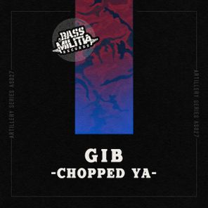 GIB - Chopped Ya 1 GIB – Chopped Ya