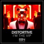 Distortive – I’m The VIP