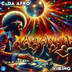 C. Da Afro – Vibing