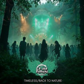 We Are Eternal – Timeless/ Back to Nature