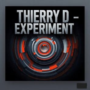 Thierry D – EXPERIMENT