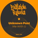 Unknown Past – Me With U