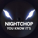 nightchop – You Know It’s