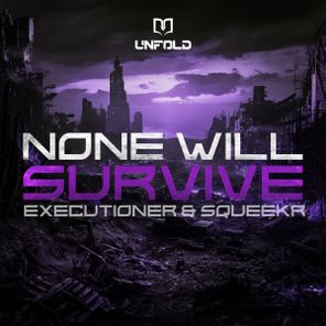 Executioner, SQUEEKR – None Will Survive