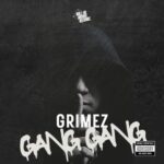 Grimez – Gang Gang