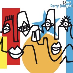BAUHA – Party (Alright)