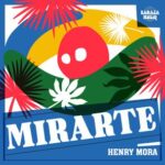 Henry Mora – Mirarte