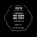 TC Dj – No War No Cry
