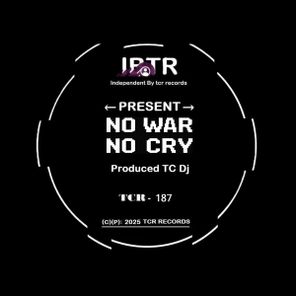 TC Dj – No War No Cry