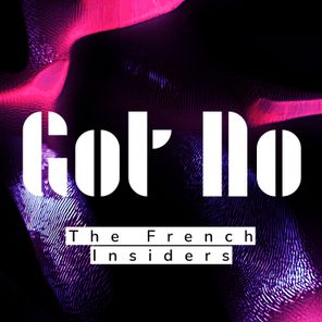 The French Insiders – GOT NO