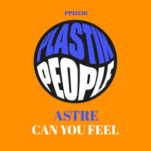 ASTRE – Can You Feel It