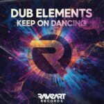 Dub Elements – Keep On Dancing