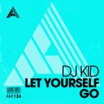 Dj Kid – Let Yourself Go