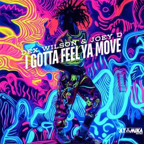 Dex Wilson, Joey D. – I Gotta Feel Ya Move