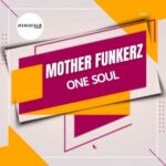 Mother Funkerz – One Soul