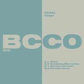 Cirkle & BCCO – Velar EP