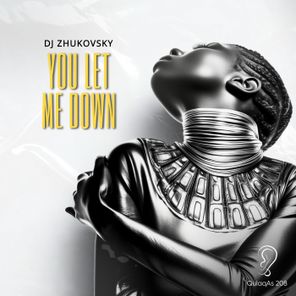 DJ Zhukovsky – You Let Me Down
