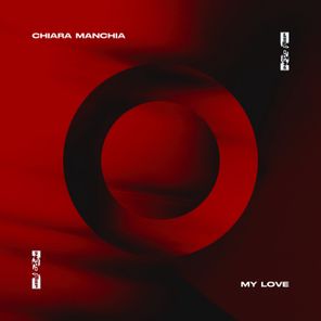 Chiara Manchia – My Love