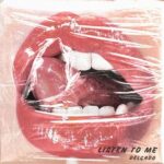 Delgado - Listen to Me 3 Delgado – Listen to Me