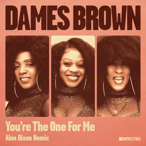 Dames Brown, Alan Dixon – You’re The One For Me