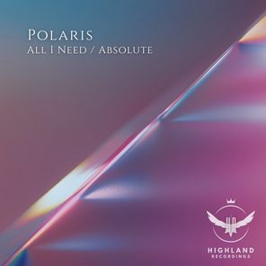 Polaris – All I Need / Absolute