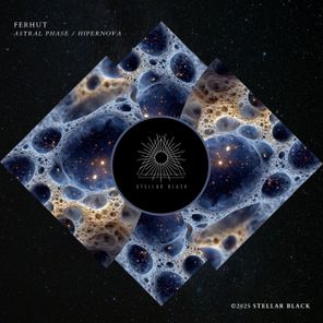 FERHUT – Astral Phase / Hipernova