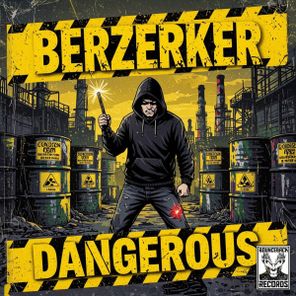 Berzerker – Dangerous