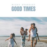 Micky Stardust – Good Times