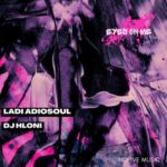 DJ Hloni, Ladi Adiosoul - EYES ON ME 3 DJ Hloni, Ladi Adiosoul – EYES ON ME
