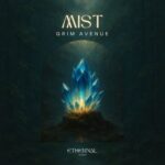 Grim Avenue, Ethernal Sands – Mist