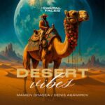 Denis Agamirov, Mamen Ghacea – Desert Vibes