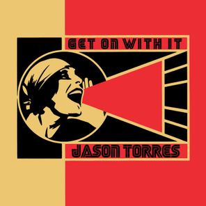 Jason Torres – Get On With It