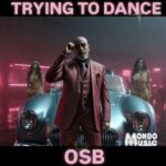 OSB – Trying to Dance