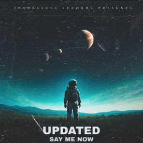 Updated – Say Me Now