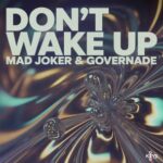 Mad Joker, GOVERNADE – don’t wake up