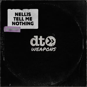 Nellis – Tell Me Nothing