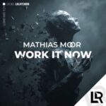 Mathias Moor – Work It Now