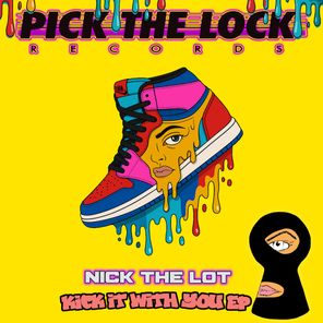 Nick The Lot – Kick It With You EP