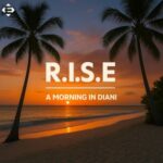 R.I.S.E – A Morning In Diani