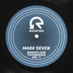 Mark Seven - Dancefloor Techniques Vol. 1 3 Mark Seven – Dancefloor Techniques Vol. 1