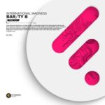 BAR/TY B – International Madness