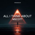 MScott – All I Think About