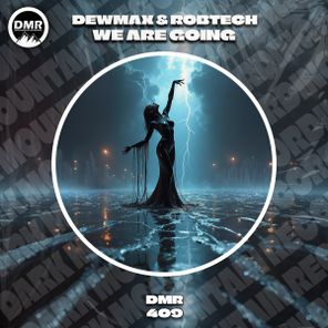 RobTech, DewMax – We Are Going